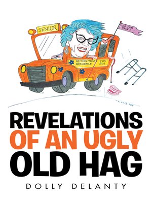 cover image of Revelations of an Ugly Old Hag